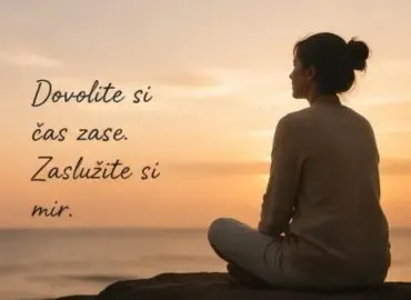 Dovolite si čas zase. Zaslužite si.